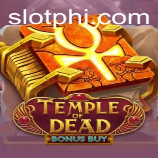 Temple of Dead Bonus Buy: Immerse Yourself in the Mystical World of SLOTPH